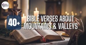 Bible Verses About Mountains And Valleys