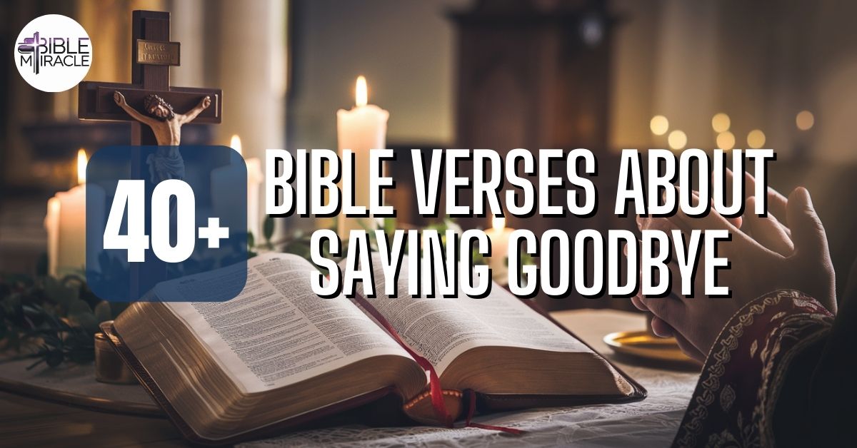 Bible Verses About Saying Goodbye