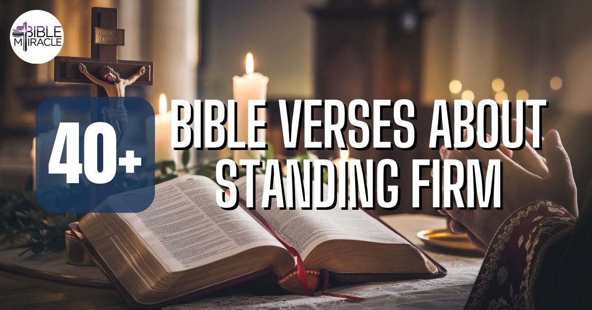 Bible Verses About Standing Firm
