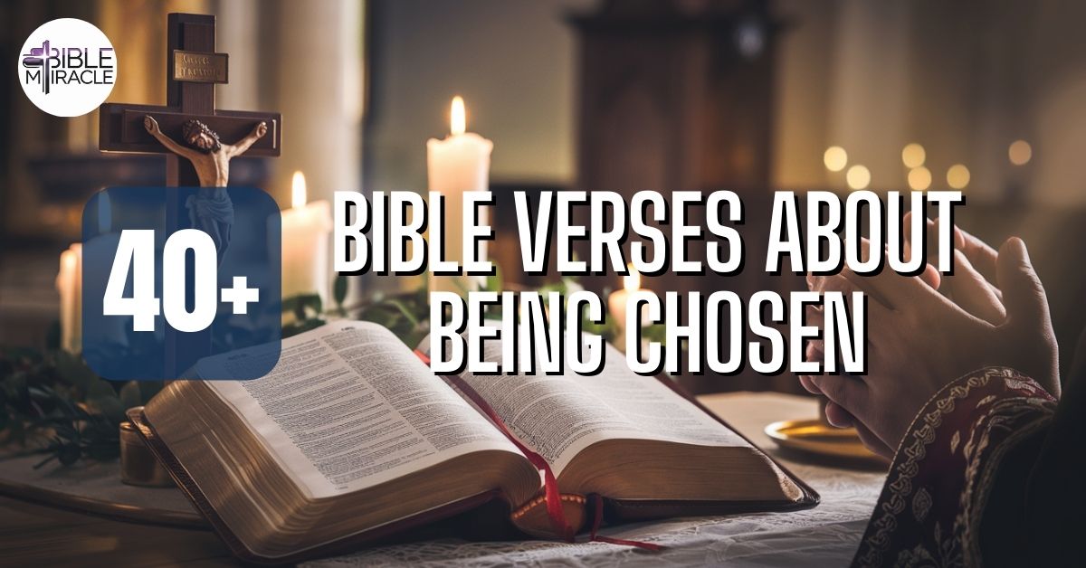 Bible Verses About Being Chosen