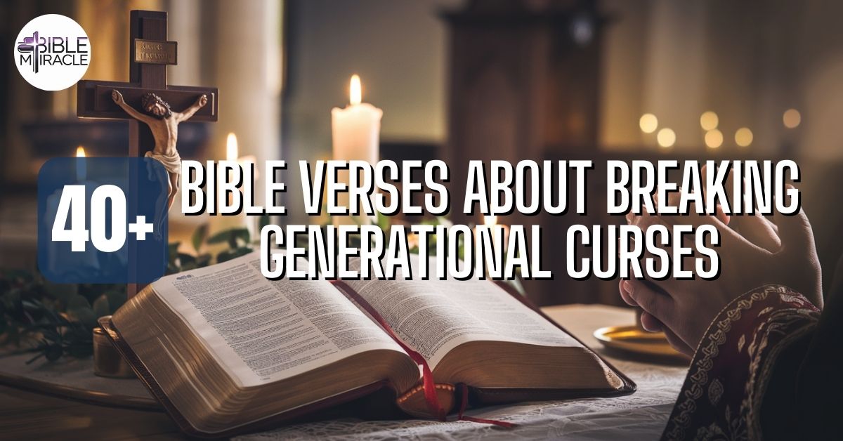 Bible Verses About Breaking Generational Curses