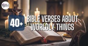 Bible Verses About Worldly Things