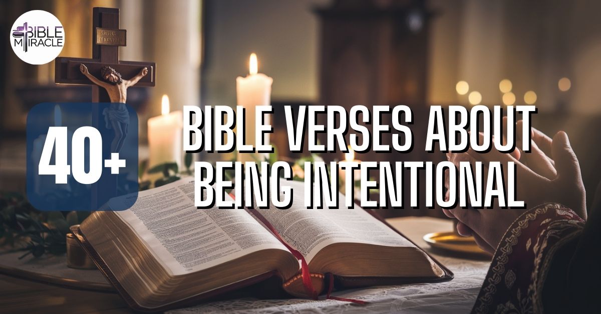 Bible Verses About Being Intentional