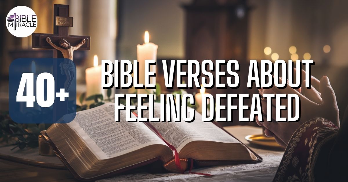 Bible Verses About Feeling Defeated