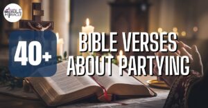 Bible Verses About Partying