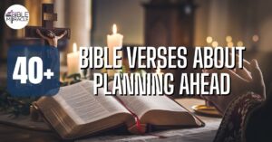 Bible Verses About Planning Ahead