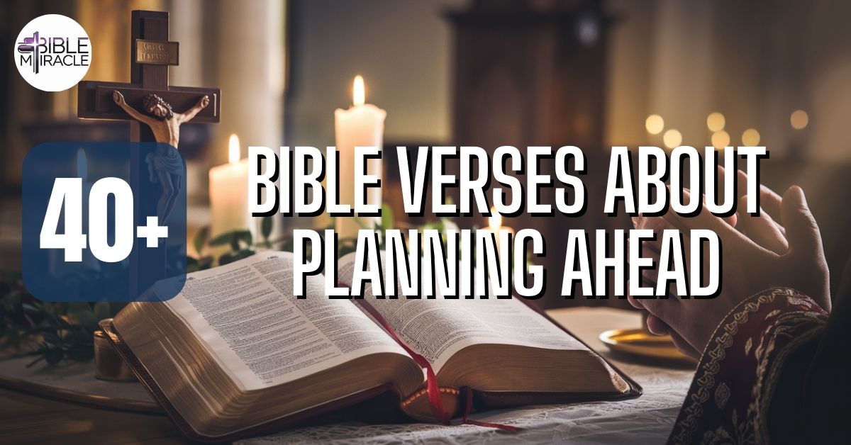 Bible Verses About Planning Ahead