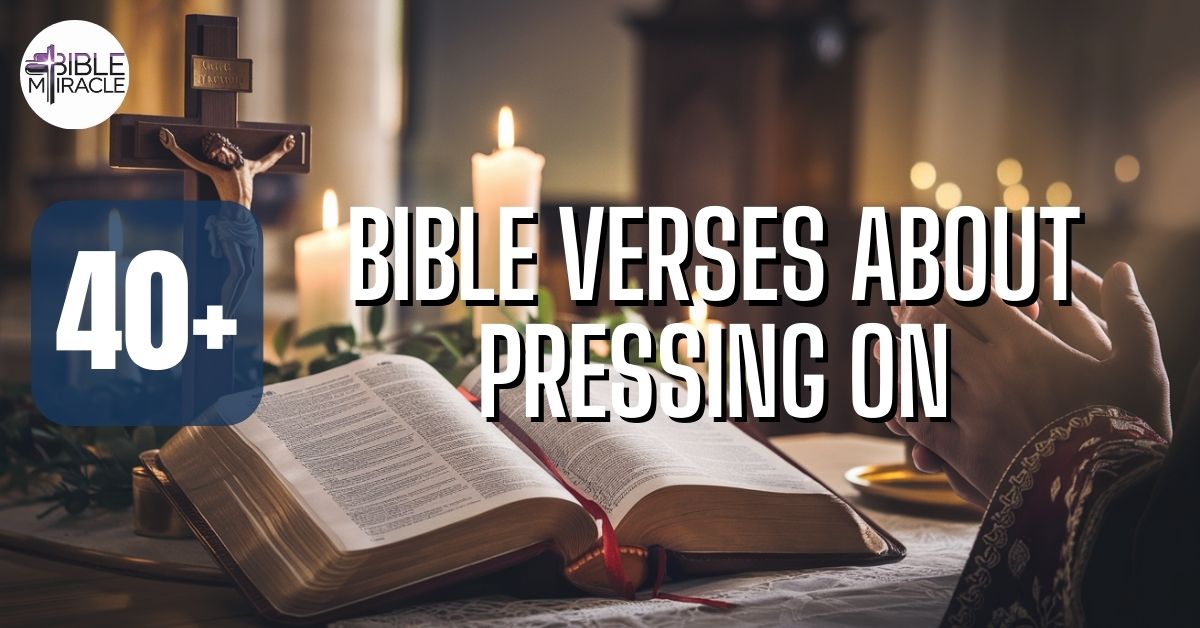 Bible Verses About Pressing On