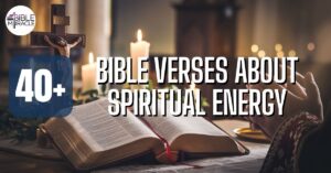 Bible Verses About Spiritual Energy