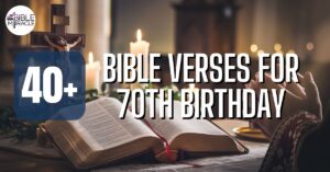 Bible Verses For 70th Birthday