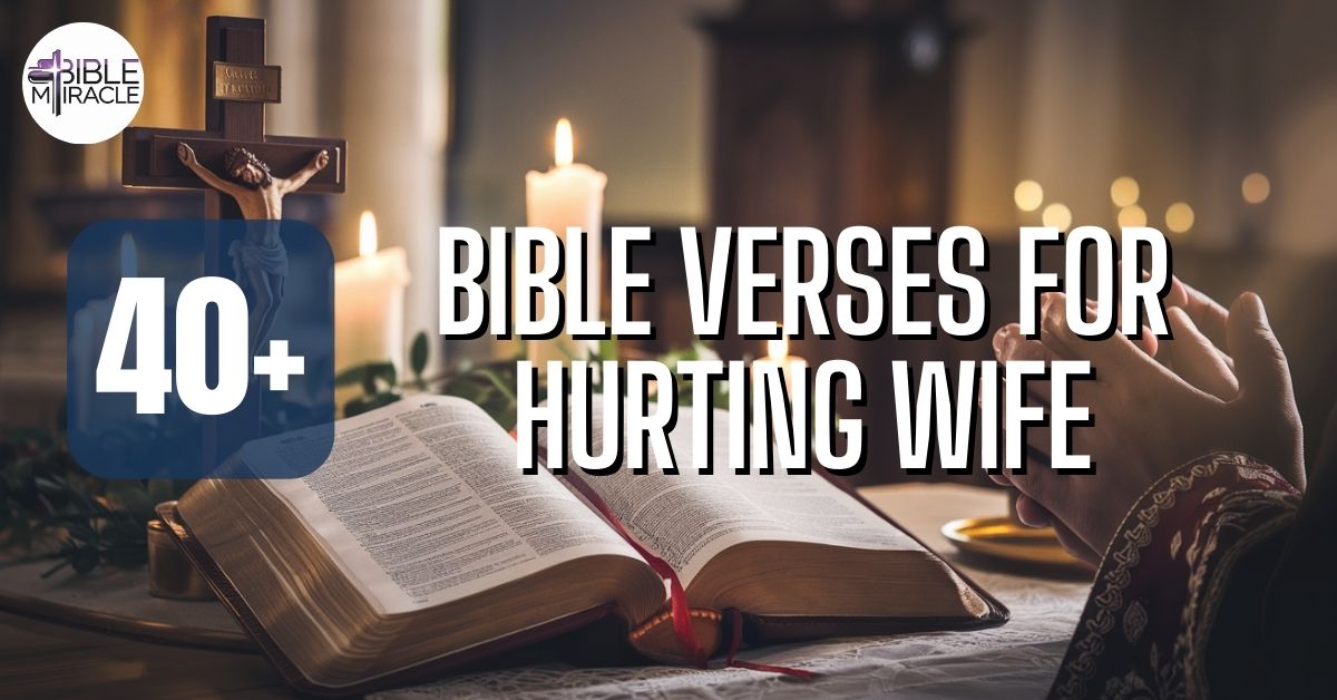 Bible Verses For Hurting Wife