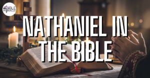 Nathaniel In The Bible