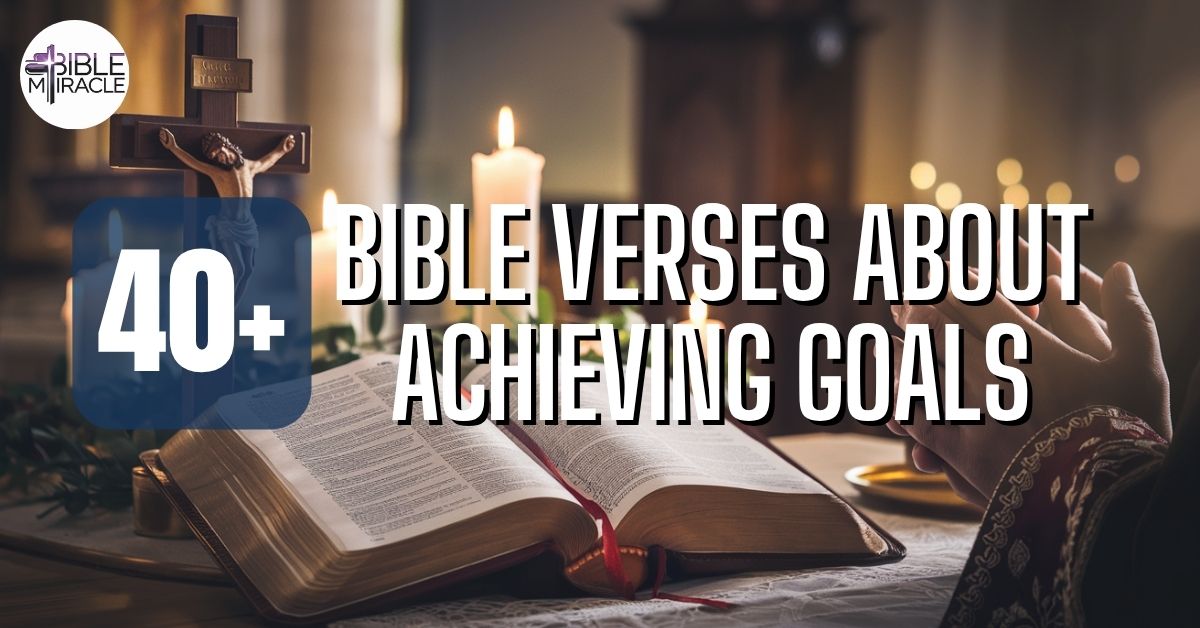 Bible Verses About Achieving Goals