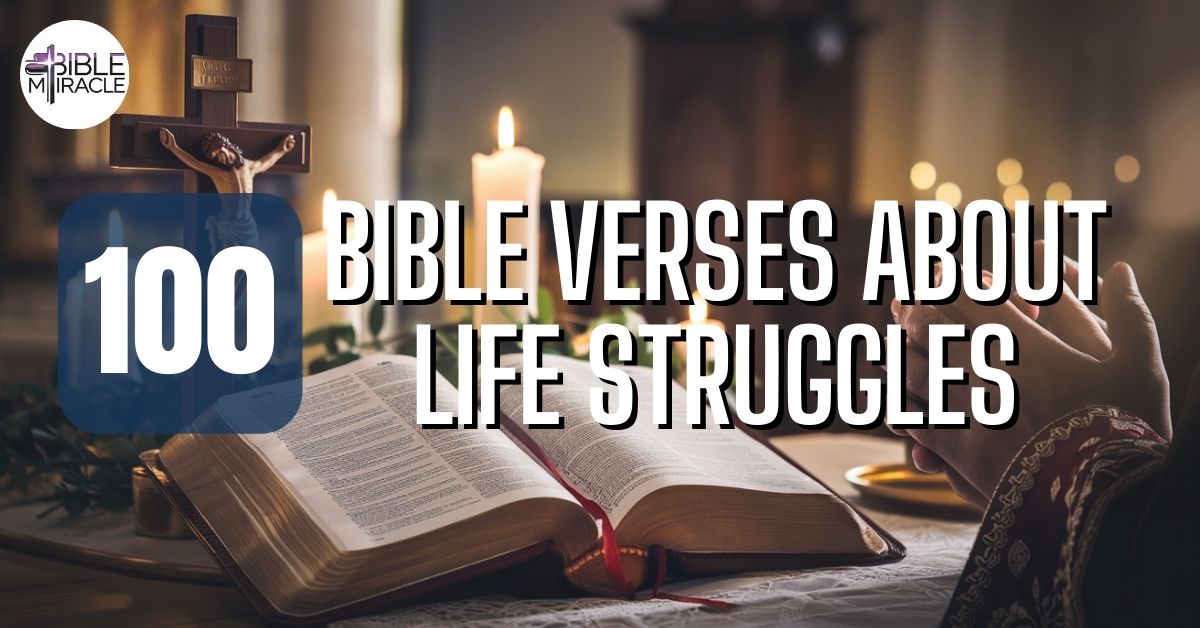 Bible Verses About Life Struggles