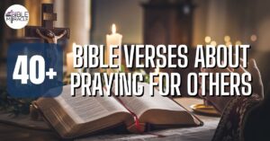 Bible Verses About Praying For Others