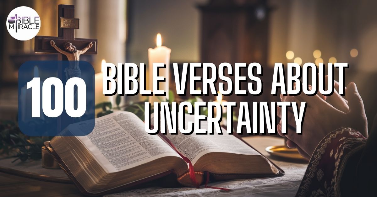 Bible Verses About Uncertainty
