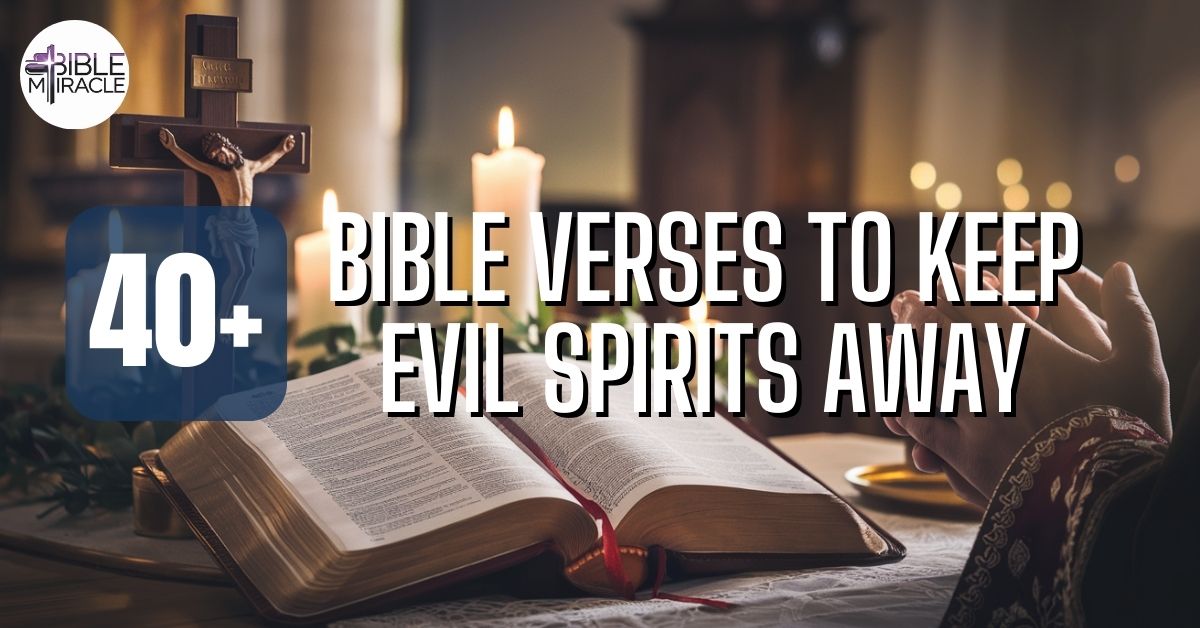 Bible Verses To Keep Evil Spirits Away