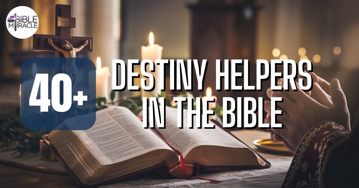 Destiny Helpers In The Bible