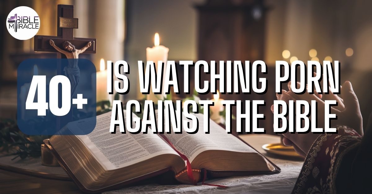 Is Watching Porn Against The Bible