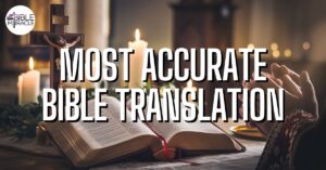 Most Accurate Bible Translation