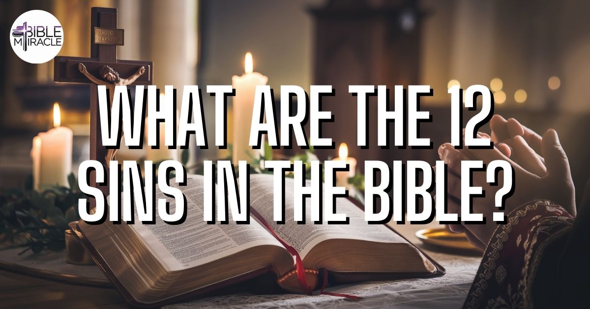 What Are The 12 Sins In The Bible?