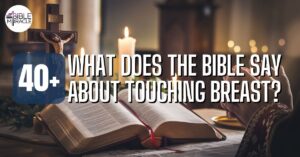 What Does The Bible Say About Touching Breast