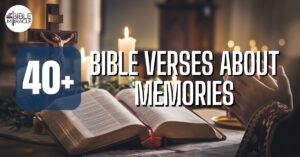 Bible Verses About Memories
