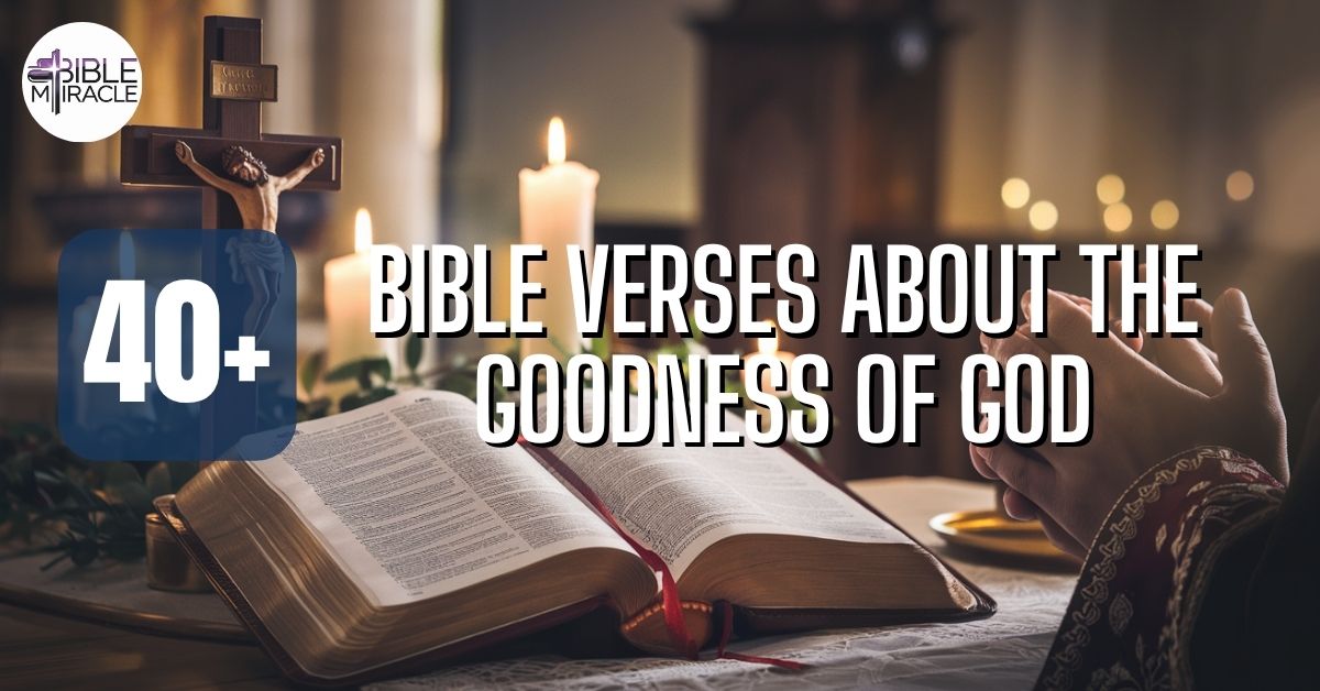 Bible Verses About The Goodness Of God