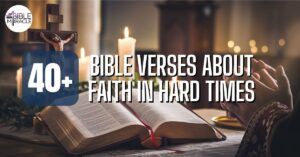 Bible Verses About Faith In Hard Times