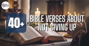 Bible Verses About Not Giving Up