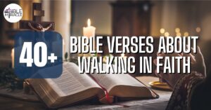 Bible Verses About Walking In Faith