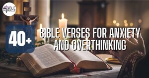 Bible Verses For Anxiety And Overthinking
