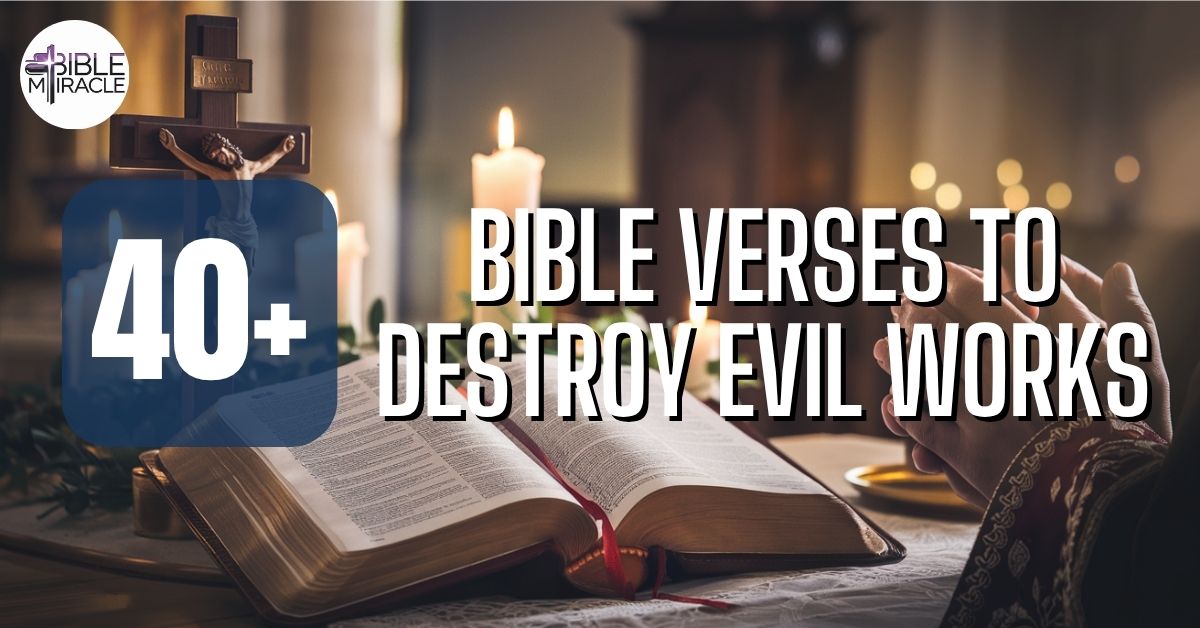 Bible Verses To Destroy Evil Works