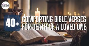 Comforting Bible Verses For Death Of A Loved One
