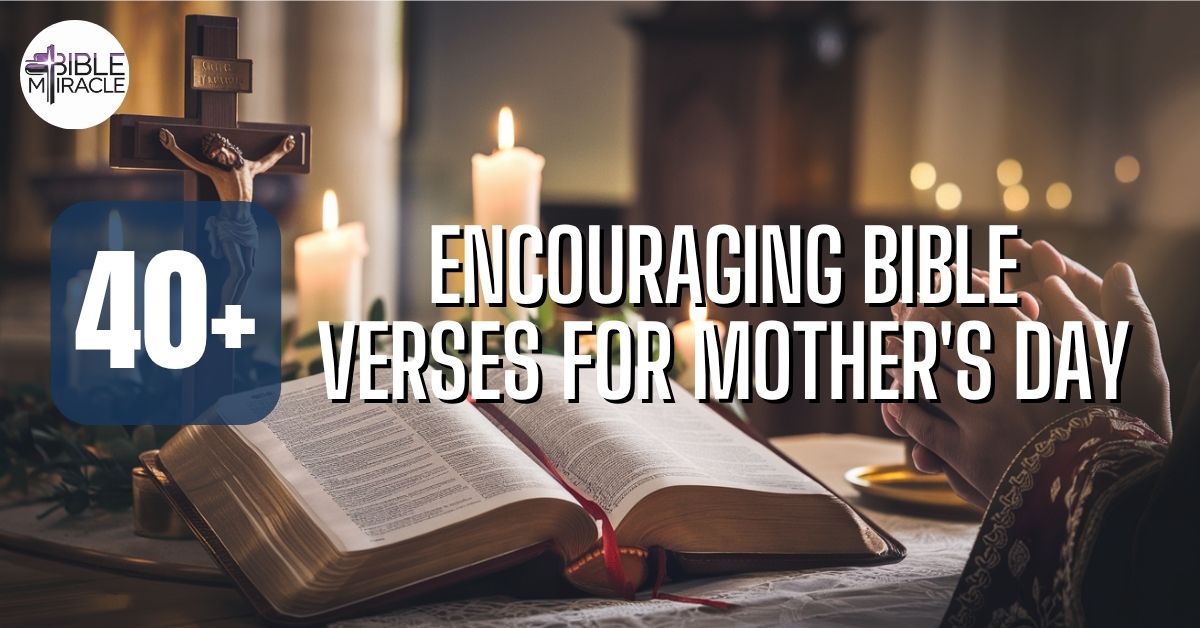 Encouraging Bible Verses For Mother's Day