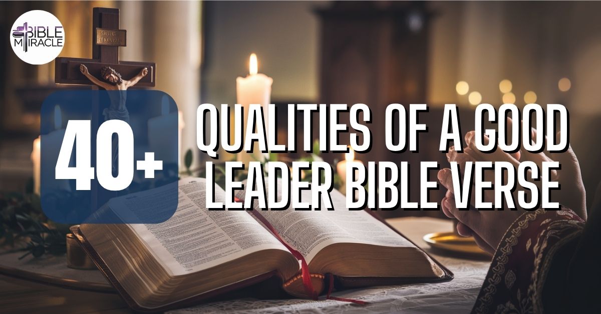 Qualities Of A Good Leader Bible Verse