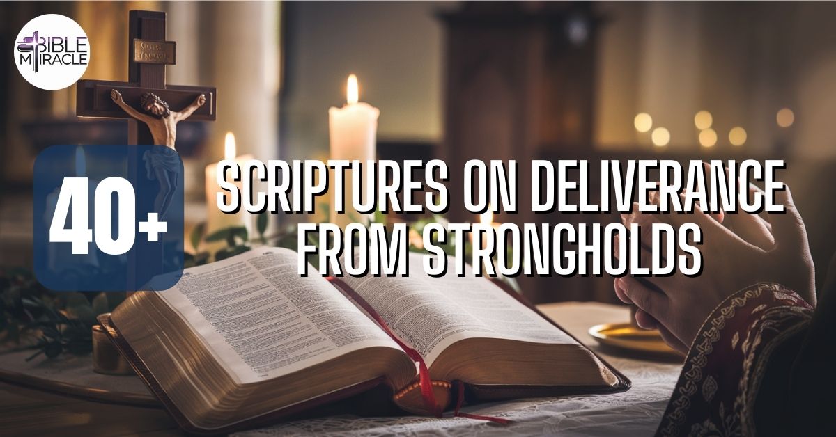 Scriptures On Deliverance From Strongholds